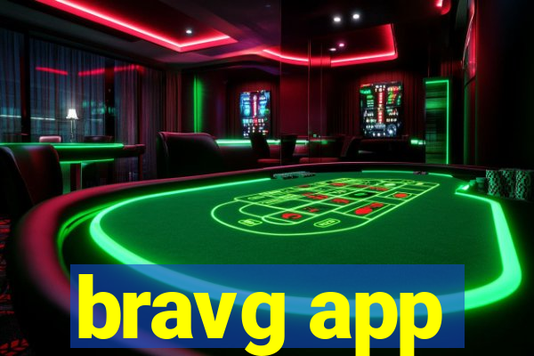 bravg app